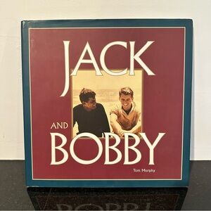 Jack and Bobby Kennedy Book by Tom Murphy